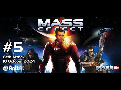 ME5e Session 5 - Geth Attack