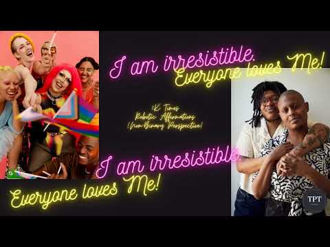 I AM IRRESISTIBLE. EVERYONE LOVES ME! | 1K ROBOTIC AFFIRMATIONS | LAW OF ASSUMPTION (1ST VERSION)