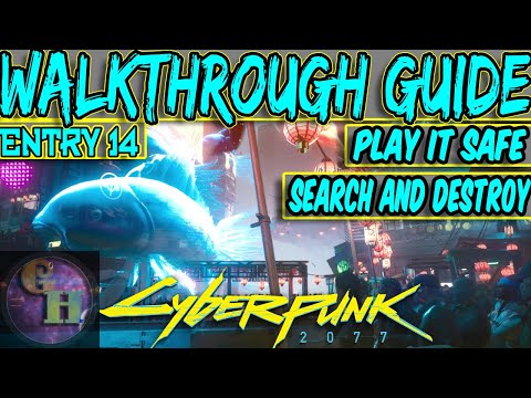 CYBERPUNK 2077 WALKTHROUGH GUIDE - PLAY IT SAFE / SEARCH AND DESTROY