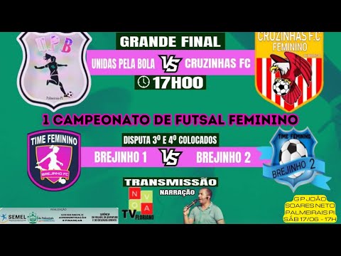 GRANDE FINAL - 1 Campeonato de Futsal Feminino de Palmeirais PI