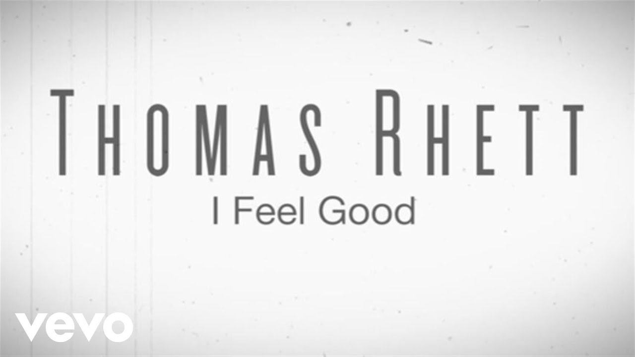 I feel me good. I feel good клип. I feel good тренд. Thomas Rhett playing with Fire клип. I feel good прикол.