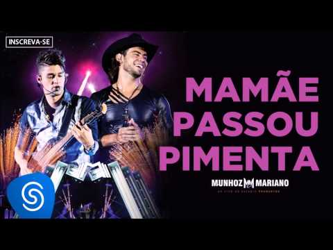 Munhoz & Mariano - Mamãe Passou Pimenta (Ao Vivo no Estádio Prudentão) [Áudio Oficial]
