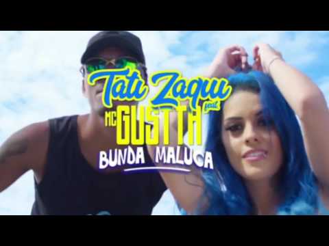 Tati Zaqui part. Mc Gustta - Bunda Maluca