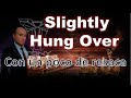 Slightly Hung Over ■ ■ Lyrics Eng - Esp  Subts-by TONY