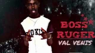 Boss Ruger - Val Venis REMIX