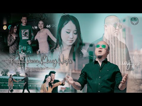 เพลงม้ง ( Koj Tseem Muaj Nqis MV Official  ) Nkauj Tawm Tshiab 21-22