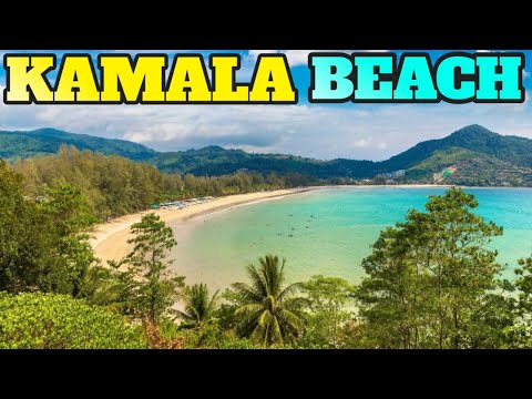 Kamala Beach Phuket: Top Things To Do and Visit