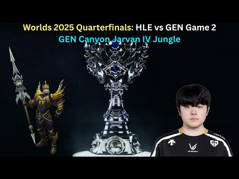 Worlds 2025 Quarterfinals: HLE vs GEN Game 2 (GEN Canyon Jarvan IV Jungle POV)