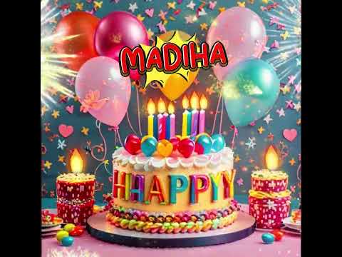 Happy Birthday Madiha