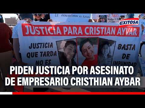 🔴🔵 Familiares de joven empresario Cristhian Aybar asesinado en Pisco claman por justicia