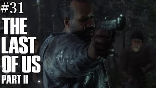 [PS4実況] #31 ラストオブアスⅡ