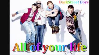 Backstreet Boys - All of your life (You need love) HD