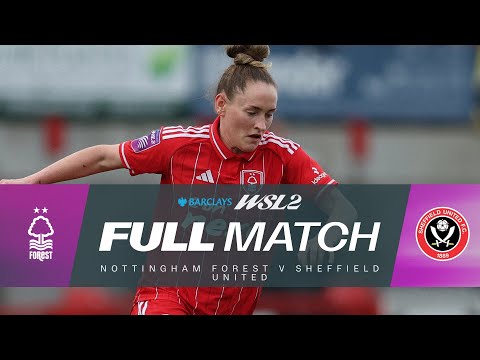 FULL MATCH: Nottingham Forest v Sheffield United | Barclays WSL 2 25/26