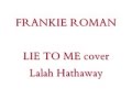 Lalah Hathaway - Lie To Me (Male Acapella ...