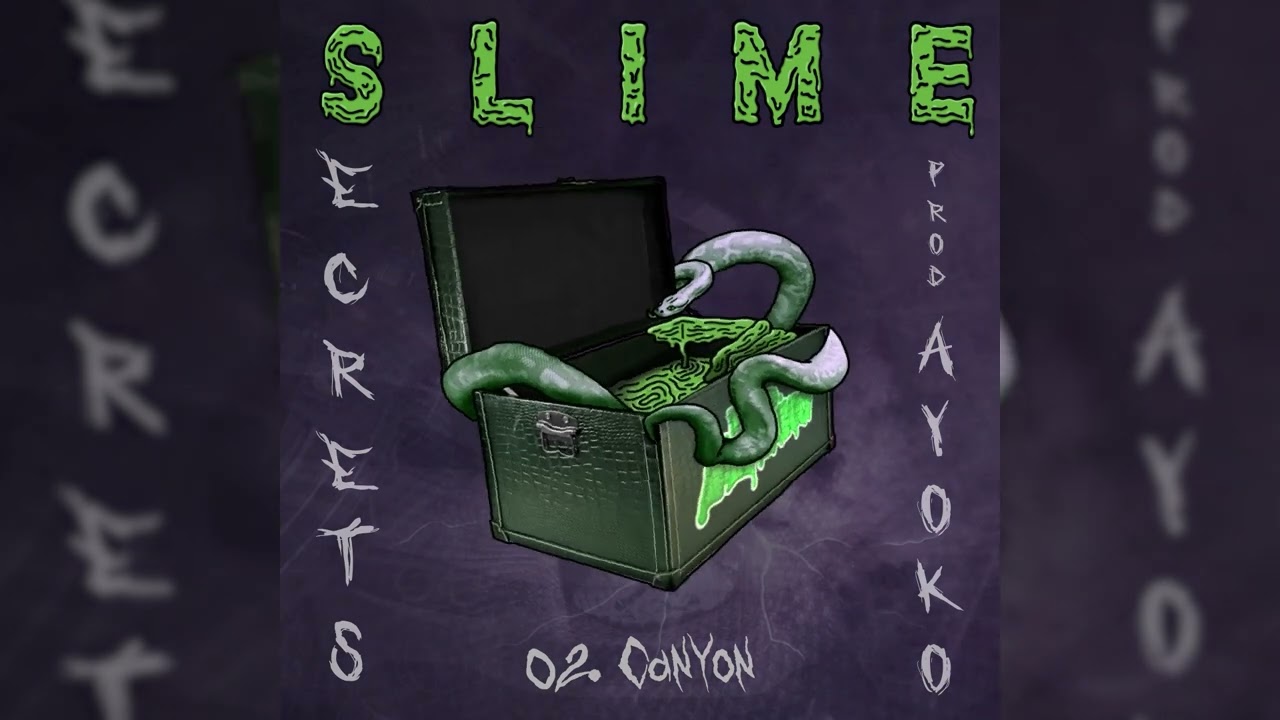 Canyon - Slime Secrets Tape 2022 (Prod. Ayo KO)