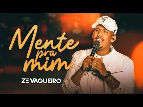 Mente Pra Mim - Ze Vaqueiro Estilizado