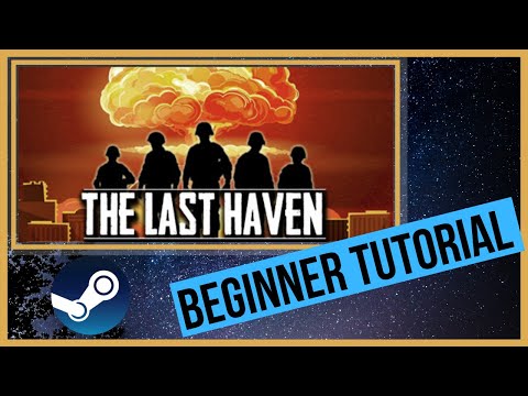 THE LAST HAVEN - Beginner Tutorial - Early Access
