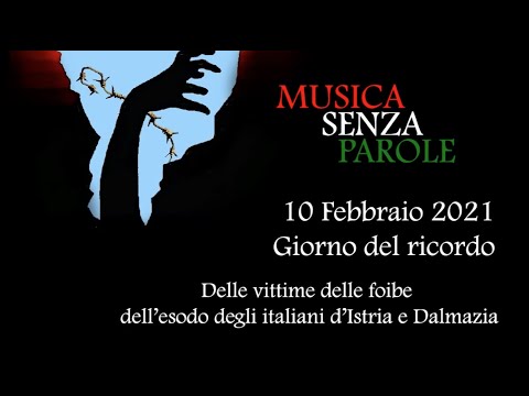 MUSICA SENZA PAROLE 10 febbraio  GIORNO DEL RICORDO