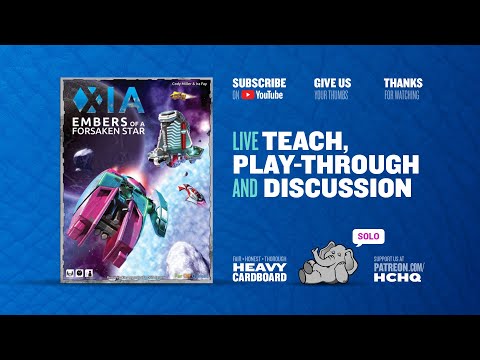 Xia: Embers of a Forsaken Star - solo Play-through by Heavy Cardboard