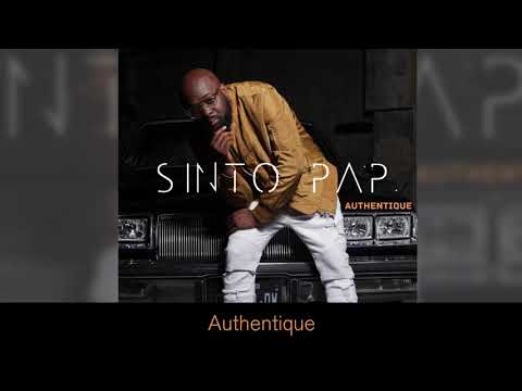 Sinto Pap - Authentique (Vidéo Lyrics)