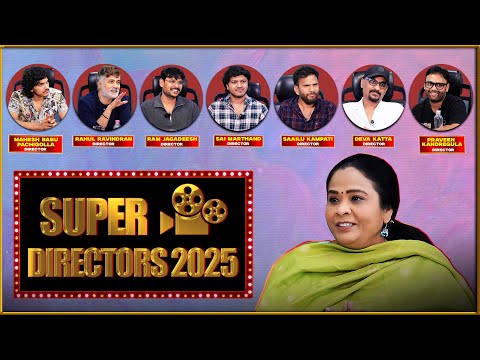 Directors Roundtable | Super Directors 2025 | Prema The Journalist | #316