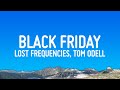 Lost Frequencies, Tom Odell - Black Friday (Lyrics)
