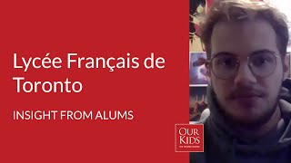 Lycée Français de Toronto, Alumnus Video Review from Martin Labartette