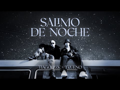 Tiago PZK, Trueno - Salimo de Noche (Video Oficial)