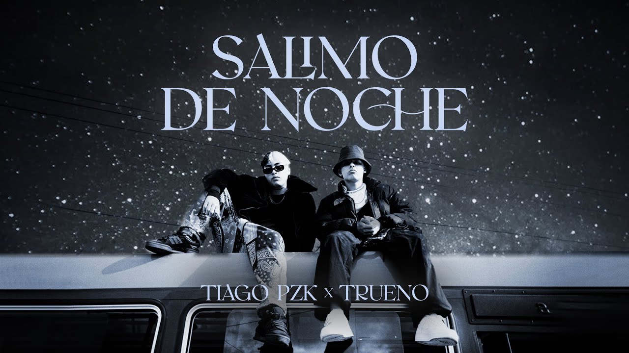 Tiago PZK, Trueno - Salimo de Noche