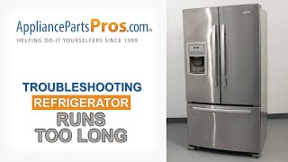 Refrigerator Running Too Long? Top 7 Reasons & Fixes - Kenmore, Whirlpool, GE & more
