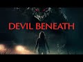 Devil Beneath Official Trailer Horror Brains