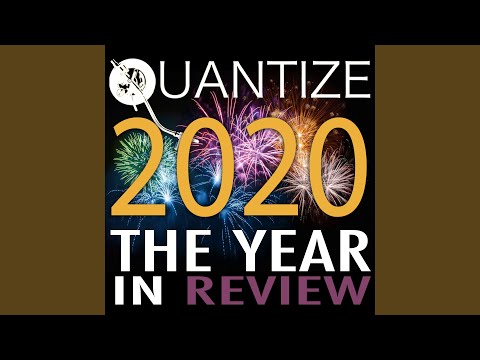 Quantize 2020: The Year in Review - Compiled & Mixed by Thommy Davis (Continuous DJ Mix)