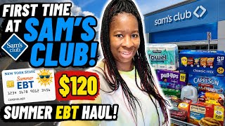 🛒 My FIRST Time Shopping at Sam’s Club | $120 Summer EBT Grocery Haul 