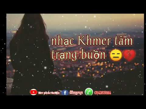 Nhạc Khmer tâm trạng buồn 😐💔