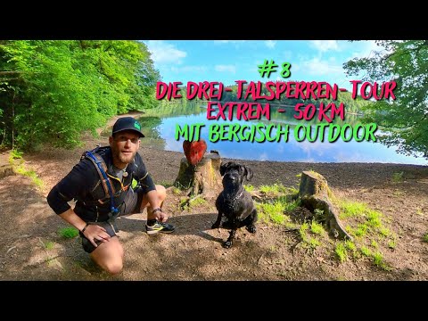 #8 Die Drei-Talsperren-Tour Extrem - 50 Km mit Bergisch Outdoor