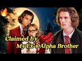 Binge Watch Claimed By My Ex S Alpha Brother Drama Love Werewolf Shortdrama Newdrama