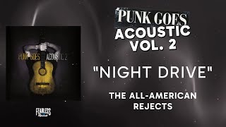 The All-American Rejects - Night Drive (Official Audio) - from Punk Goes Acoustic 2