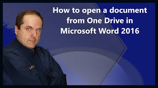 How to open a document from One Drive in Microsoft Word 2016