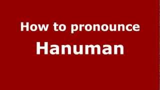 How to pronounce Hanuman
