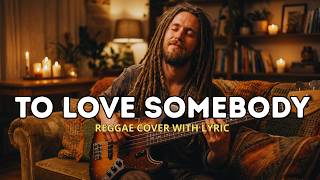 Download lagu To Love Somebody - Bee Gees | Reggae Cover - Soulful Island Love Vibes mp3