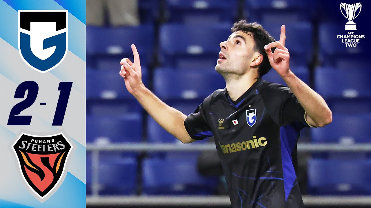 Gamba Osaka vs Pohang Steelers Highlights