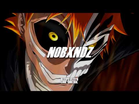 SLEEPY FLXYD - LOSE CONTROL