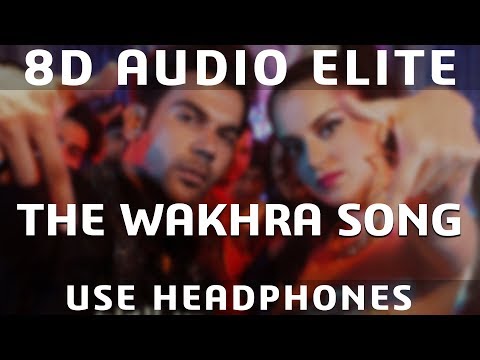 8D AUDIO | The Wakhra Song - Judgementall Hai Kya |Kangana R & Rajkummar R|
