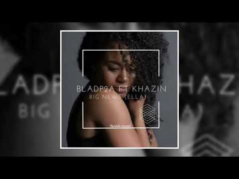 BLOOD P2A x KHAZIN - BIG NEWS (ELLA) 2019