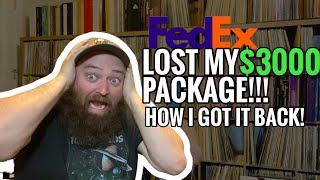 FedEx Lost my $3000 Package of Records! How I Got It Back!