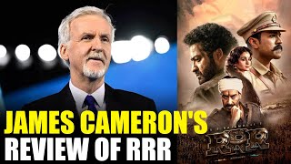 Avatar Director James Cameron's Review of RRR Movie | SS Rajamouli | Ram Charan | Jr NTR | TFPC