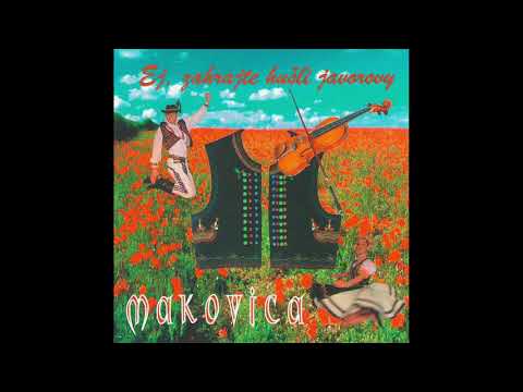 MAKOVICA zo Svidníka - Mamičenko moja / Šuhaju, šuhaju
