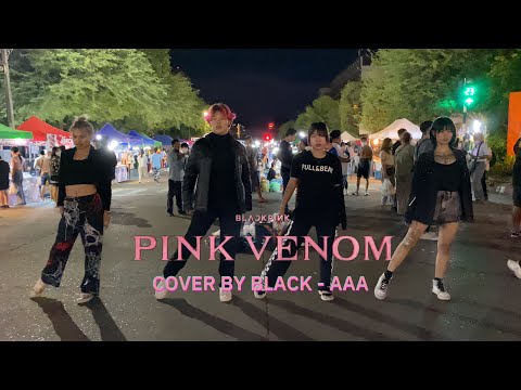 [KPOP IN PUBLIC | BLACK - AAA]  BLACKPINK - ' Pink Venom ' Dance Cover 1 TAKE