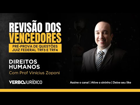 Revisão dos Vencedores TRF3 e TRF 4: Questões de Direitos Humanos