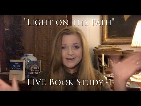 THEOSOPHY: “ Light on the Path”  NEW LIVE book study 1
